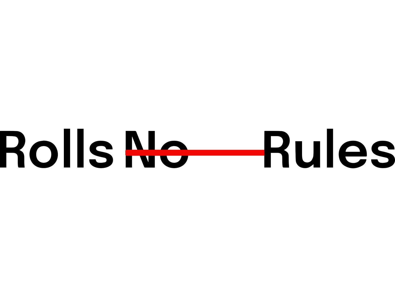Rolls no Rules